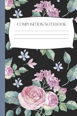 Pink Roses: Elegant Floral Composition Notebook For Girls, Great For Class Notes, Journaling, And Jotting Down Ideas (College Ruled)