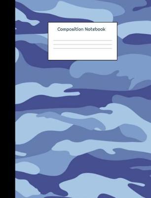 Composition Notebook: Blue Camouflage, Blank Wide Ruled Journal, Lined Workbook