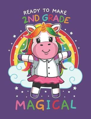 Ready To Make 2nd Grade Magical: Cute Unicorn Draw and Write Journal Primary-Ruled Story Paper 100 Pages / 50 Sheets