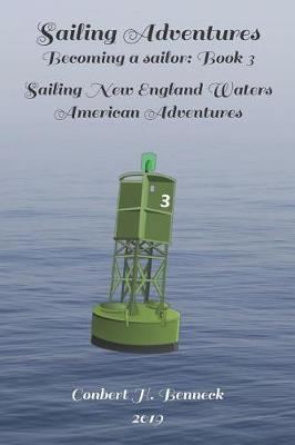 Sailing Adventures, Becoming a sailor: Book 3: Sailing New England Waters, American Adventures