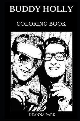 Buddy Holly Coloring Book: Legendary Rock'n'Roll Star and Iconic Musical Artist, Famous Rhythm and Blues King Inspired Adult Coloring Book
