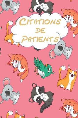 Citations de Patients: Les choses les plus dr les que les petits patients disent un journal pour recueillir les citations de vos patients