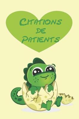 Citations de Patients: Les choses les plus dr les que les petits patients disent un journal pour recueillir les citations de vos patients