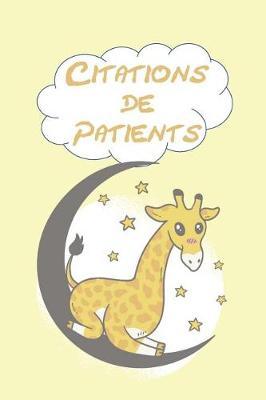 Citations de Patients: Les choses les plus dr les que les petits patients disent un journal pour recueillir les citations de vos patients