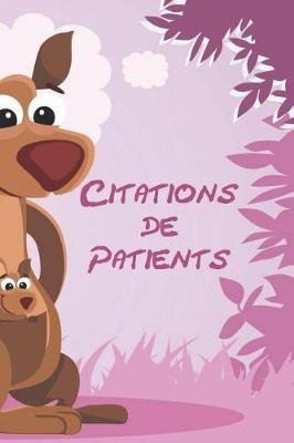 Citations de Patients: Les choses les plus dr les que les petits patients disent un journal pour recueillir les citations de vos patients