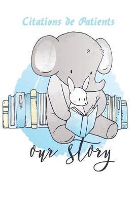 Citations de Patients: Les choses les plus dr les que les petits patients disent un journal pour recueillir les citations de vos patients