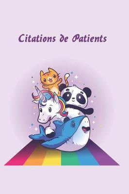 Citations de Patients: Les choses les plus dr les que les petits patients disent un journal pour recueillir les citations de vos patients
