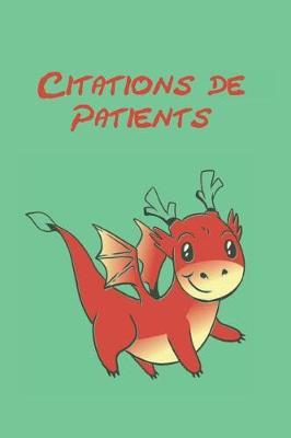 Citations de Patients: Les choses les plus dr les que les petits patients disent un journal pour recueillir les citations de vos patients