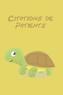 Citations de Patients: Les choses les plus dr les que les petits patients disent un journal pour recueillir les citations de vos patients