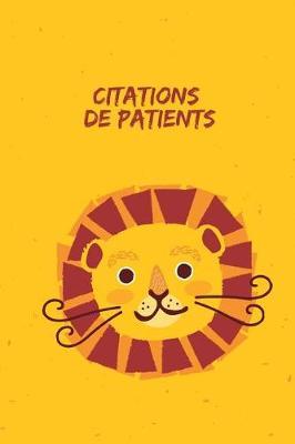 Citations de Patients: Les choses les plus dr les que les petits patients disent un journal pour recueillir les citations de vos patients