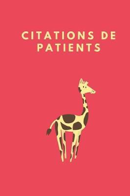 Citations de Patients: Les choses les plus dr les que les petits patients disent un journal pour recueillir les citations de vos patients