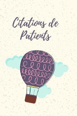 Citations de Patients: Les choses les plus dr les que les petits patients disent un journal pour recueillir les citations de vos patients