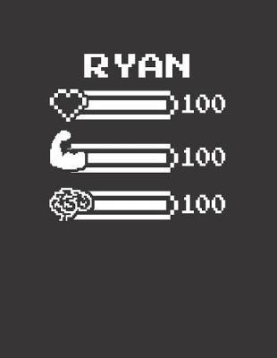 Ryan: Pixel Retro Game 8 Bit Design Blank Composition Notebook College Ruled, Name Personalized for Boys & Men. Gaming Desk Stuff for Gamer Boys. Funny College & School Supplies. Back To School Gift. Birthday & Christmas Gift for Men.