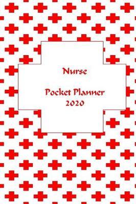 Nurse pocket planner 2020: Nurses Weekly and Monthly Calendar for To-Do List, Scheduler 2020 (Trendy Academic Pocket Planner)