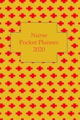 Nurse pocket planner 2020: Nurses Weekly and Monthly Calendar for To-Do List, Scheduler 2020 (Trendy Academic Pocket Planner)
