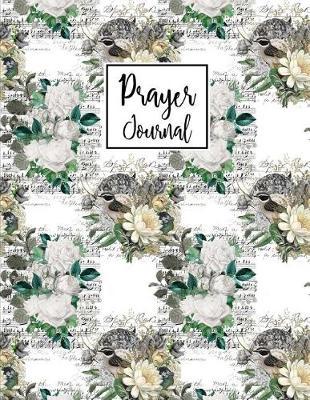 Prayer Journal: 4 Month Daily Prompts Journal For Prayer & Gratitude That Will Help Connect You With God & The Bible