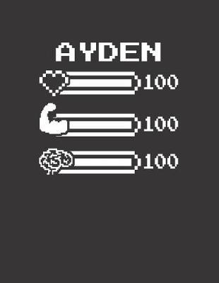 Ayden: Pixel Retro Game 8 Bit Design Blank Composition Notebook College Ruled, Name Personalized for Boys & Men. Gaming Desk Stuff for Gamer Boys. Funny College & School Supplies. Back To School Gift. Birthday & Christmas Gift for Men.
