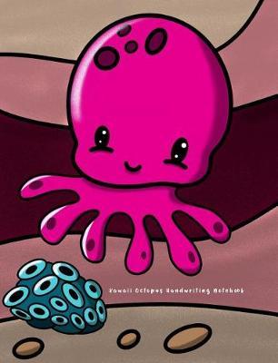 Kawaii Octopus Handwriting Notebook: for Pre-K, Kindergarten, and Elementary Students - Dotted Line ruled for Handwriting Practice