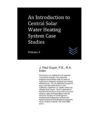 An Introduction to Central Solar Water Heating System Case Studies: Volume 3