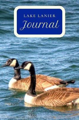 Lake Lanier Journal: Blank Lined Journal Notebook Diary Logbook Planner Gift