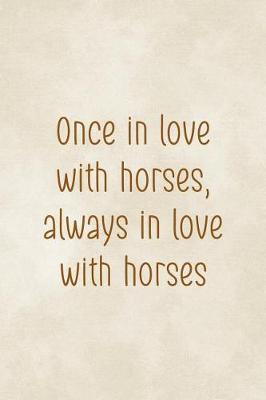 Once In Love With Horses, Always In Love With Horses: Blank Lined Notebook ( Horses ) Clouds
