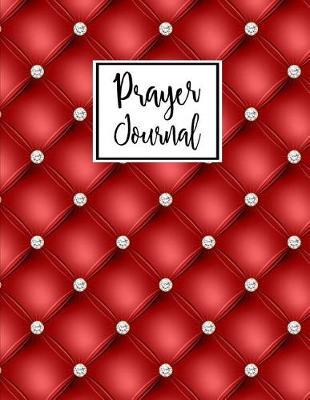 Prayer Journal: 4 Month Daily Prompts Journal For Prayer & Gratitude That Will Help Connect You With God & The Bible