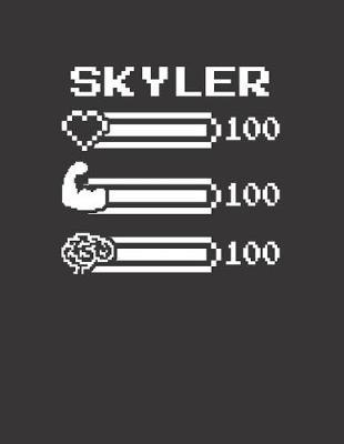 Skyler: Pixel Retro Game 8 Bit Design Blank Composition Notebook College Ruled, Name Personalized for Boys & Men. Gaming Desk Stuff for Gamer Boys. Funny College & School Supplies. Back To School Gift. Birthday & Christmas Gift for Men.