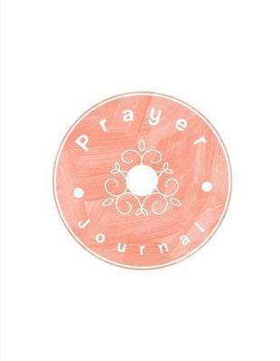 Prayer Journal: 4 Month Daily Prompts Journal For Prayer & Gratitude That Will Help Connect You With God & The Bible