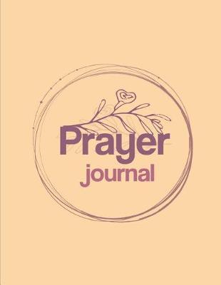 Prayer Journal: 4 Month Daily Prompts Journal For Prayer & Gratitude That Will Help Connect You With God & The Bible