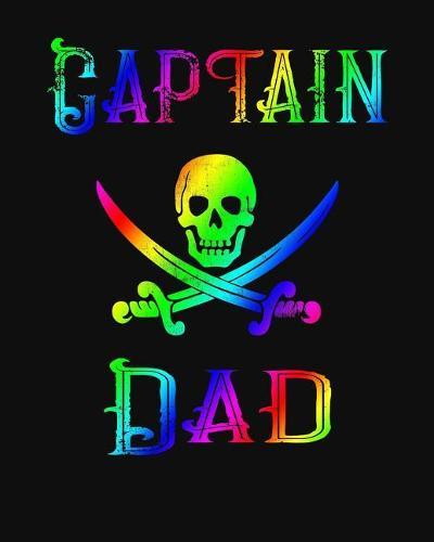 Captain Dad: Boating Log Book Notebook