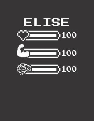 Elise: Pixel Retro Game 8 Bit Design Blank Composition Notebook College Ruled, Name Personalized for Girls & Women. Gaming Desk Stuff for Gamer Girls. Funny College & School Supplies. Back To School Gift. Birthday & Christmas Gift for Women.