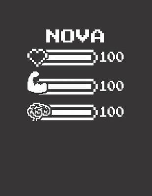 Nova: Pixel Retro Game 8 Bit Design Blank Composition Notebook College Ruled, Name Personalized for Girls & Women. Gaming Desk Stuff for Gamer Girls. Funny College & School Supplies. Back To School Gift. Birthday & Christmas Gift for Women.