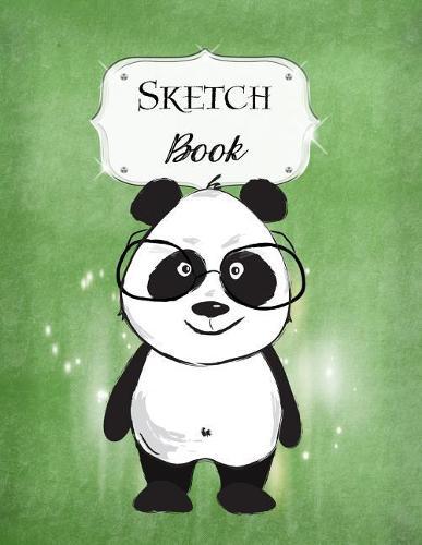 Sketch Book: Panda Sketchbook Scetchpad for Drawing or Doodling Notebook Pad for Creative Artists Green