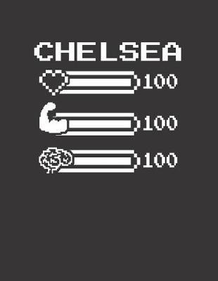 Chelsea: Pixel Retro Game 8 Bit Design Blank Composition Notebook College Ruled, Name Personalized for Girls & Women. Gaming Desk Stuff for Gamer Girls. Funny College & School Supplies. Back To School Gift. Birthday & Christmas Gift for Women.