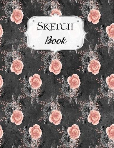 Sketch Book: Flower Sketchbook Scetchpad for Drawing or Doodling Notebook Pad for Creative Artists Black Pink Floral