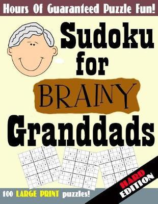 Sudoku For Brainy Granddads: (HARD Edition)