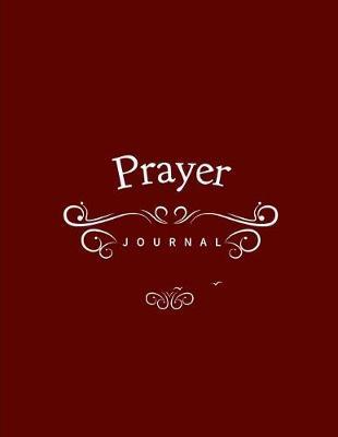 Prayer Journal: 4 Month Daily Prompts Journal For Prayer & Gratitude That Will Help Connect You With God & The Bible