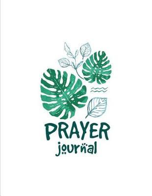 Prayer Journal: 4 Month Daily Prompts Journal For Prayer & Gratitude That Will Help Connect You With God & The Bible