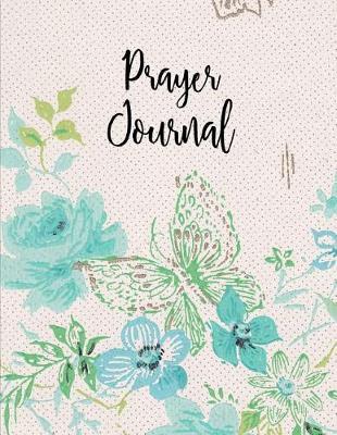 Prayer Journal: 4 Month Daily Prompts Journal For Prayer & Gratitude That Will Help Connect You With God & The Bible