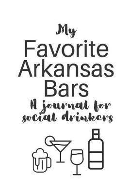 My Favorite Arkansas Bars: A journal for social drinkers
