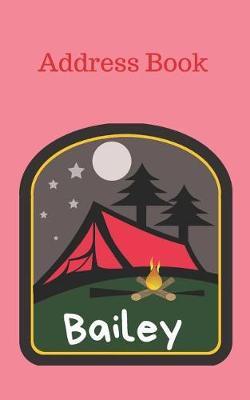 Bailey: Personalized Address Book for Girls who Love Camping and Summer Camp