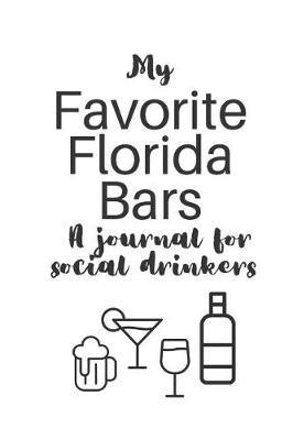 My Favorite Florida Bars: A journal for social drinkers