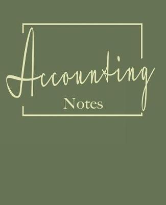 Accounting notes: College ruled composition notebook. 9.75 x 7.5, 140 pages