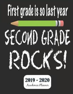 Second Grade Rocks 2019 - 2020 Academic Planner: Monthly & Weekly Planner Schedule Agenda with Notes and To Do Lists - Password Tracker and Monthly Snapshot - 8.5 x 11