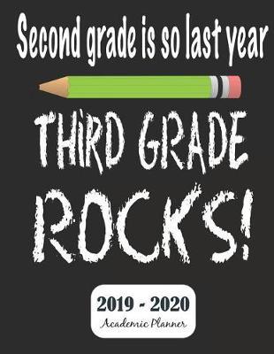 Third Grade Rocks 2019 - 2020 Academic Planner: Monthly & Weekly Planner Schedule Agenda with Notes and To Do Lists - Password Tracker and Monthly Snapshot - 8.5 x 11