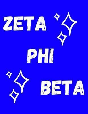 Zeta Phi Beta: 8.5 x 11  110 Page Academic Organizer & Tracker Notebook for College Students