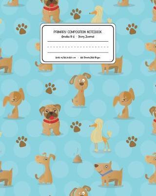 Primary Composition Notebook Grades K-2 Story Journal: Dogs Animal Pattern Primary Composition Book Personalized Lined Draw and Write Handwriting Paper Picture Space and Dashed Midline Notebook for Boys Exercise Book for Kids Back to School Preschool