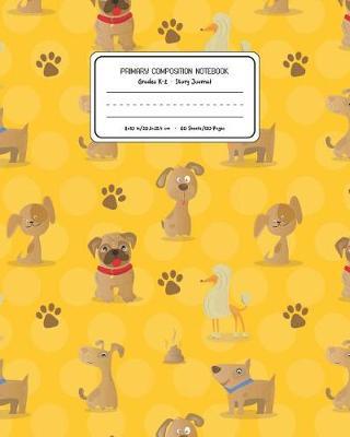 Primary Composition Notebook Grades K-2 Story Journal: Dogs Animal Pattern Primary Composition Book Personalized Lined Draw and Write Handwriting Paper Picture Space and Dashed Midline Notebook for Boys Exercise Book for Kids Back to School Preschool