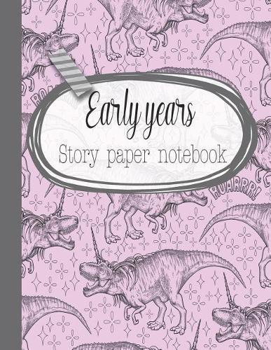 Early years story paper notebook: The large notebook for primary and early year children learning to write with picture box and writing lines - Pink dinosaur unicorn print cover art design