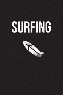 Surfing: Notebook - perfect sports gift for players and coaches with 120 blank, lined pages.